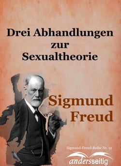 Drei Abhandlungen zur Sexualtheorie - Sigmund-Freud-Reihe Nr. 12