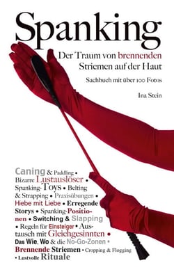 Spanking - Der Traum von brennenden Striemen auf der Haut