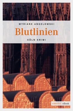 Blutlinien - Köln-Krimi