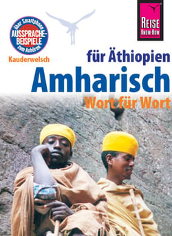 Amharisch - Wort für Wort (für Äthiopien) - Kauderwelsch-Sprachführer von Reise Know-How