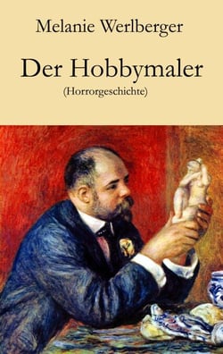 Der Hobbymaler - Horrorgeschichte