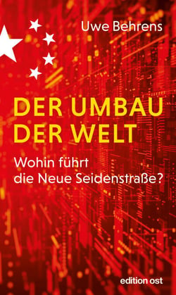 Der Umbau der Welt - Wohin führt die Neue Seidenstraße?