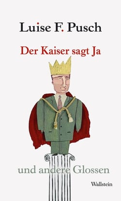 Der Kaiser sagt Ja - und andere Glossen