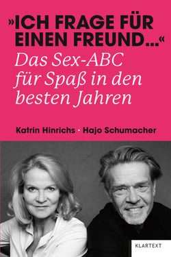 "Ich frage für einen Freund …" - Das Sex-ABC für Spaß in den besten Jahren