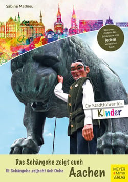 Das Schängche zeigt euch Aachen - Ein Stadtführer für Kinder