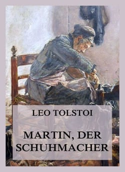 Martin, der Schuhmacher - Deutsche Neuübersetzung