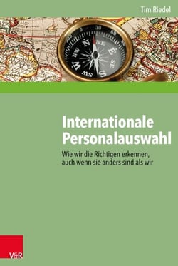 Internationale Personalauswahl - Wie wir die Richtigen erkennen, auch wenn sie anders sind als wir