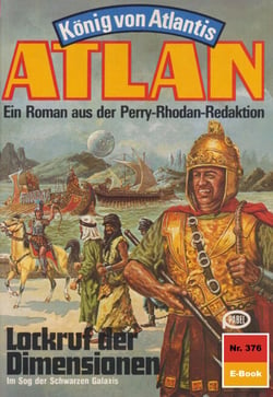 Atlan 376: Lockruf der Dimensionen - Atlan-Zyklus "König von Atlantis"