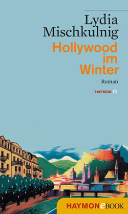 Hollywood im Winter - Roman