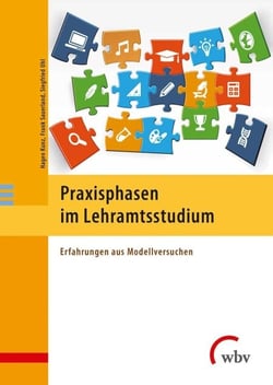 Praxisphasen im Lehramtsstudium - Erfahrungen aus Modellversuchen