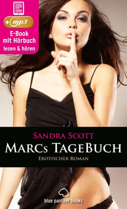 Marcs TageBuch | Erotik Audio Story | Erotisches Hörbuch - geile Studenten, ein Experiment und viel mehr ...