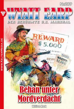 Behan unter Mordverdacht - Wyatt Earp 209 – Western