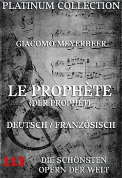 Le Prophète (Der Prophet) - Die  Opern der Welt