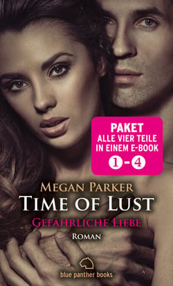 Time of Lust 1-4 | Erotik Paket Bundle | Alle vier Teile in einem Paket | Erotischer SM-Roman - Als das junge New Yorker Model Zahira dem geheimnisvollen Santiago begegnet, verfällt sie ihm mit allen Sinnen.