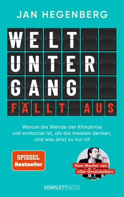Weltuntergang fällt aus! (SPIEGEL-Bestseller) - Warum die Wende der Klimakrise viel einfacher ist, als die meisten denken, und was jetzt zu tun ist