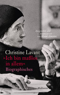 "Ich bin maßlos in allem" - Biographisches