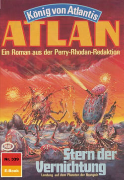 Atlan 339: Stern der Vernichtung - Atlan-Zyklus "König von Atlantis"