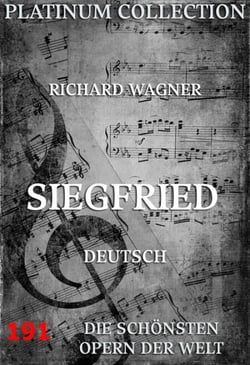 Siegfried - Die  Opern der Welt