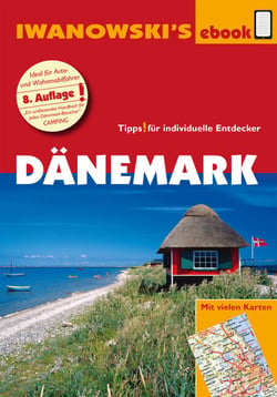 Dänemark - Reiseführer von Iwanowski - Individualreiseführer mit Extra-Reisekarte und Karten-Download