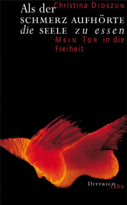 Als der Schmerz aufhörte, die Seele zu essen - Mein Tor zur Freiheit
