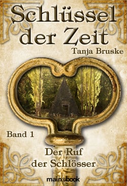 Schlüssel der Zeit - Band 1: Der Ruf der Schlösser - Lokale Histo-Fantasy-Serie