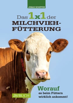 Das 1x1 der Milchviehfütterung - Worauf es beim Füttern wirklich ankommt