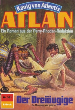 Atlan 381: Der Dreiäugige - Atlan-Zyklus "König von Atlantis"