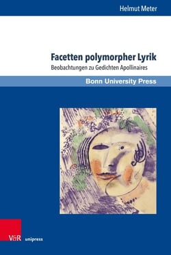 Facetten polymorpher Lyrik - Beobachtungen zu Gedichten Apollinaires