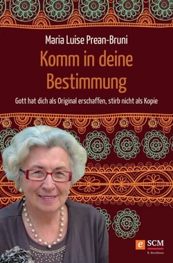 Komm in deine Bestimmung - Gott hat dich als Original erschaffen, stirb nicht als Kopie
