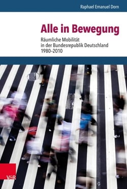 Alle in Bewegung - Räumliche Mobilität in der Bundesrepublik Deutschland 1980–2010