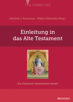 Einleitung in das Alte Testament - Ein historisch-kanonischer Ansatz