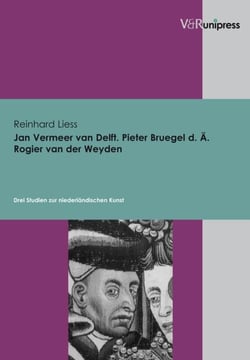Jan Vermeer van Delft, Pieter Bruegel d. Ä., Rogier van der Weyden - Drei Studien zur niederländischen Kunst. E-BOOK
