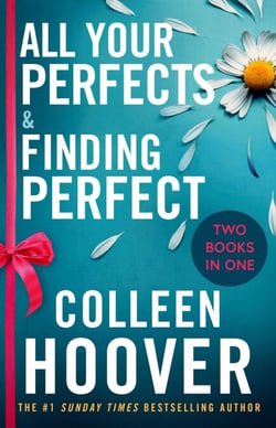 All Your Perfects / Finding Perfect Bind-up - A beautiful bind-up edition for the Hopeless series from the author of global sensation VERITY