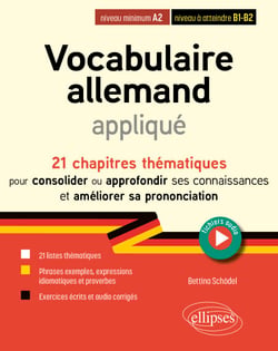 Vocabulaire allemand appliqué de A2 vers B2 (avec fichiers audio) - 21 chapitres thématiques pour consolider ou approfondir ses connaissances et améliorer sa prononciation (avec fichiers audio)
