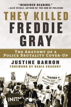 They Killed Freddie Gray - The Anatomy of a Police Brutality Cover-Up