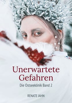 Unerwartete Gefahren - Die Ostseeklinik Band 2