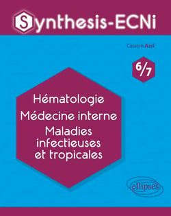Synthesis-ECNi - 6/7 - Hématologie Médecine interne Maladies infectieuses et tropicales
