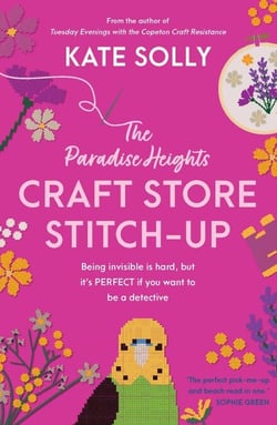 The Paradise Heights Craft Store Stitch-Up - Being invisible is hard, but it's PERFECT if you want to be a detective