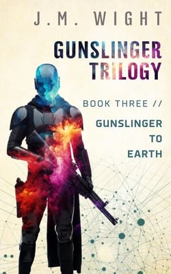 Gunslinger to Earth - Gunslinger Trilogy, #3