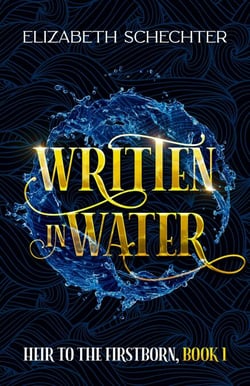 Written in Water - Heir to the Firstborn, #1