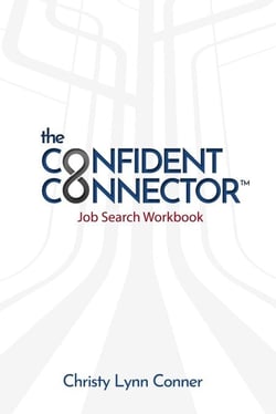 The Confident Connector™: Job Search Workbook - The Confident Connector