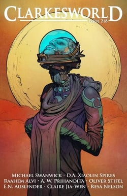 Clarkesworld Magazine Issue 218 - Clarkesworld Magazine, #218