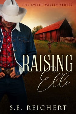 Raising Elle - The Sweet Valley Series, #1