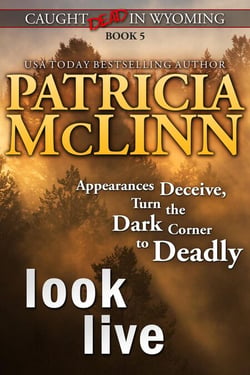Look Live (Caught Dead in Wyoming, Book 5) - Caught Dead In Wyoming, #5
