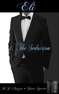 Eli - Book One ~ The Seduction