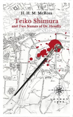 Teiko Shimura and the Two Names of Dr. Hendly - Detective Teiko Shimura, #1