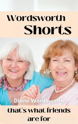 That's What Friends Are For - Wordsworth Shorts, #26