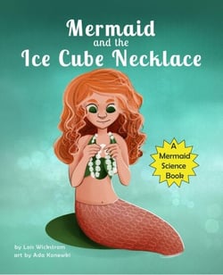 Mermaid and the Ice Cube Necklace - Mermaid Science