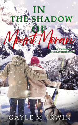 In the Shadow of Mount Moran - Pet Rescue Romance, #6