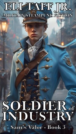 Soldier of Industry - Sam’s Valor, #3